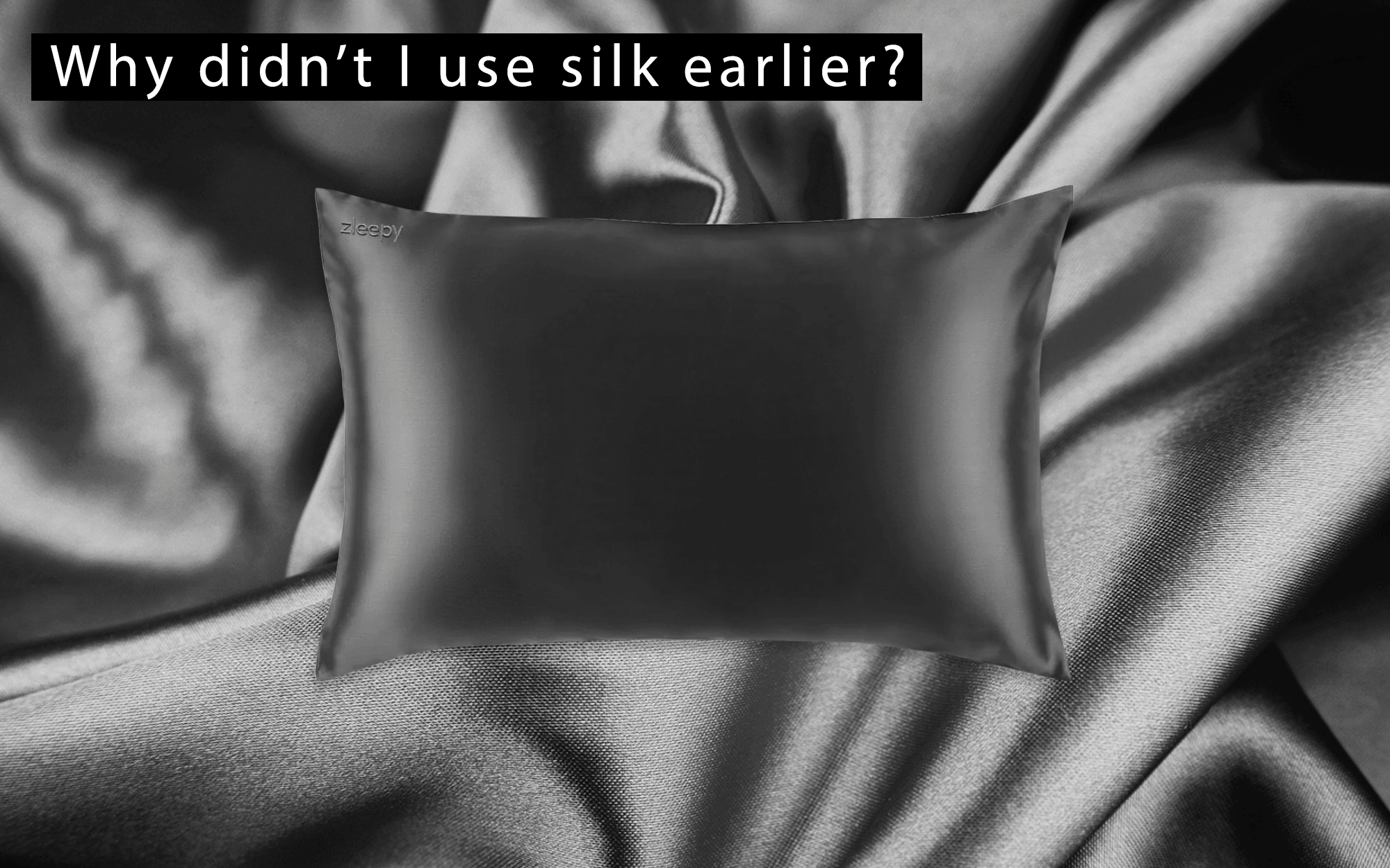 why-didn't-I-use-my-grey-silk-pillowcase-earlier