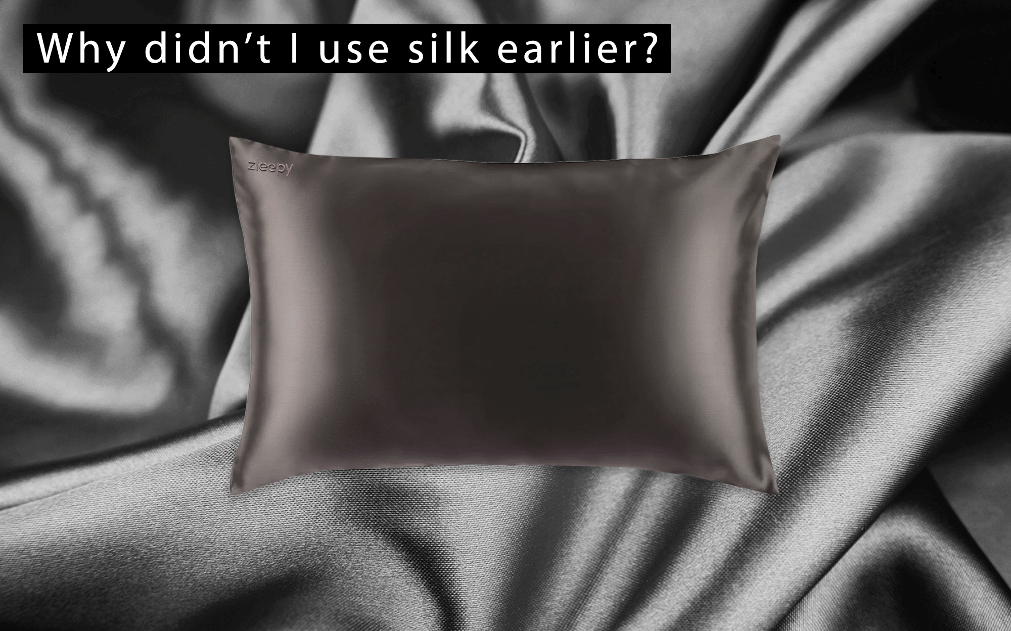why-didnt-i-use-a-grey-silk-pillowcase-earlier