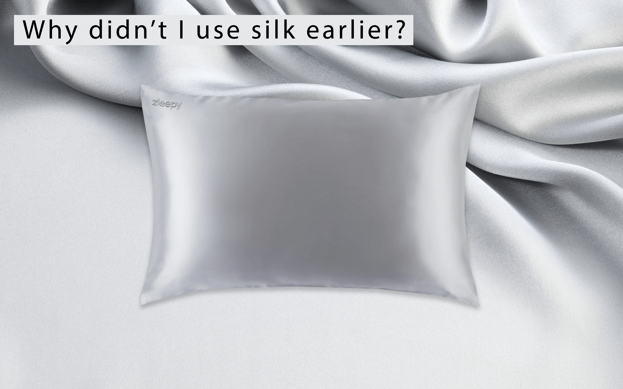 why-didnt-i-use-a-light-grey-silk-pillowcase-earlier